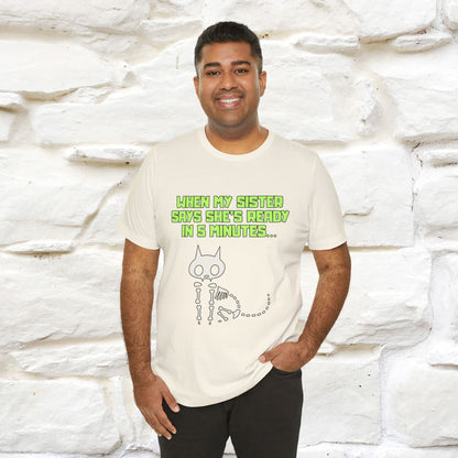 “When my sister says she’s ready in 5 minutes…” | Cat T-Shirt | Nunu&Miao Studio