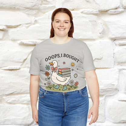"Oooops I Bought Another Book" Funny Goose T-shirt |Nunu&Miao Studio - Nunu&Miao Studio