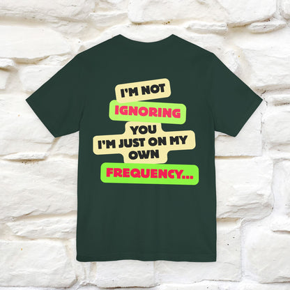 "I'm Not Ignoring You. I'm Just  .. " Cat T-Shirt | Front & Back Design | Nunu&Miao Studio - Nunu&Miao Studio