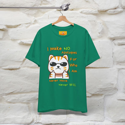 "I Make No Apologies... " |Cat T-Shirt | Nunu&Miao Studio - Nunu&Miao Studio