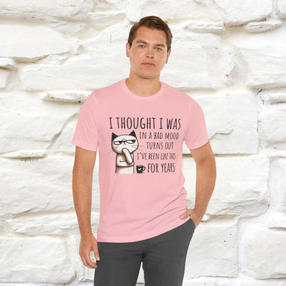 "I Thought I was In A Bad Mood.. " Cat  T-shirt |Nunu&Miao Studio - Nunu&Miao Studio