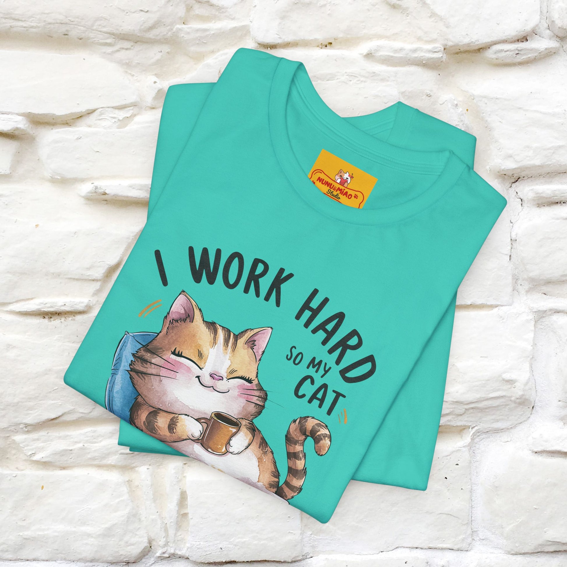 I Work Hard So My Cat Can Have a Better Life | Funny Cat Shirt  | Nunu&Miao Studio - Nunu&Miao Studio