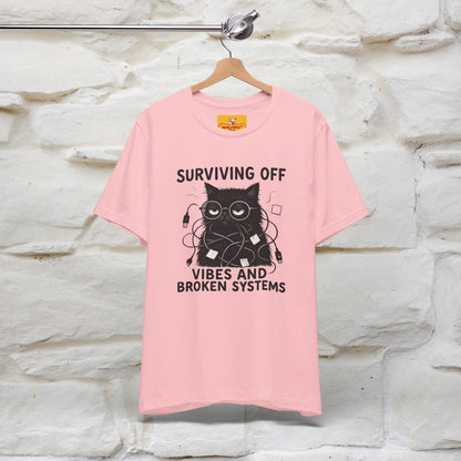 "Surviving Off...Vibes And Broken .. " |Cat T-Shirt | Nunu&Miao Studio - Nunu&Miao Studio
