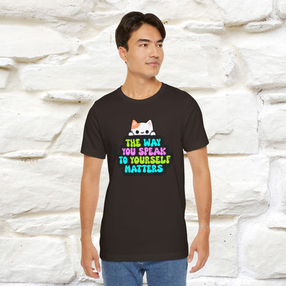 "The Way You Speak To Yourself Matters" |Cat T-Shirt | Nunu&Miao Studio - Nunu&Miao Studio