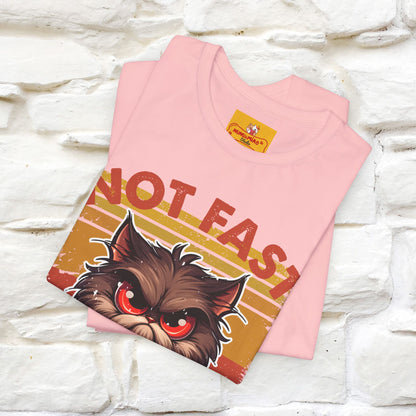 Not Fast, Just Furious |  Sarcastic Cat T-Shirt | Nunu&Miao Studio - Nunu&Miao Studio