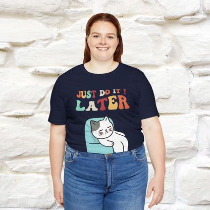 "Just Do It Later" Cat T-shirt |Nunu&Miao Studio - Nunu&Miao Studio
