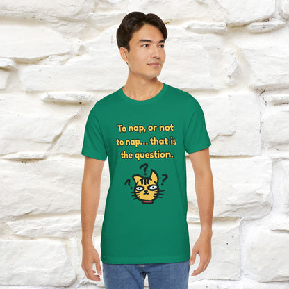 “To nap, or not to nap… that is the question.''| Funny T-Shirt | Nunu&Miao Studio