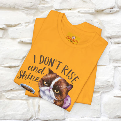 I Don’t Rise and Shine, I Caffeinate ....| Funny Cat T-Shirt| Nunu&Miao Studio - Nunu&Miao Studio
