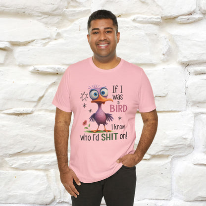"If I was A Bird, I Know Who I'd ..." |Funny T-Shirt | Nunu&Miao Studio - Nunu&Miao Studio