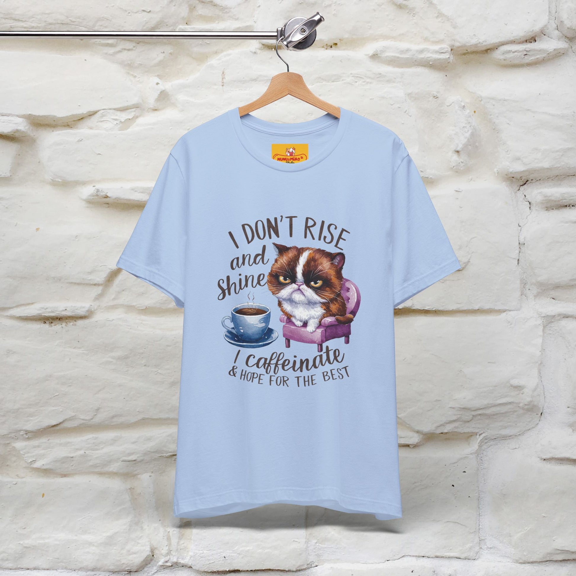 I Don’t Rise and Shine, I Caffeinate ....| Funny Cat T-Shirt| Nunu&Miao Studio - Nunu&Miao Studio