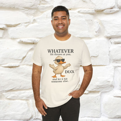 "Whatever Life Throws At You " Funny Duck T-shirt |Nunu&Miao Studio - Nunu&Miao Studio