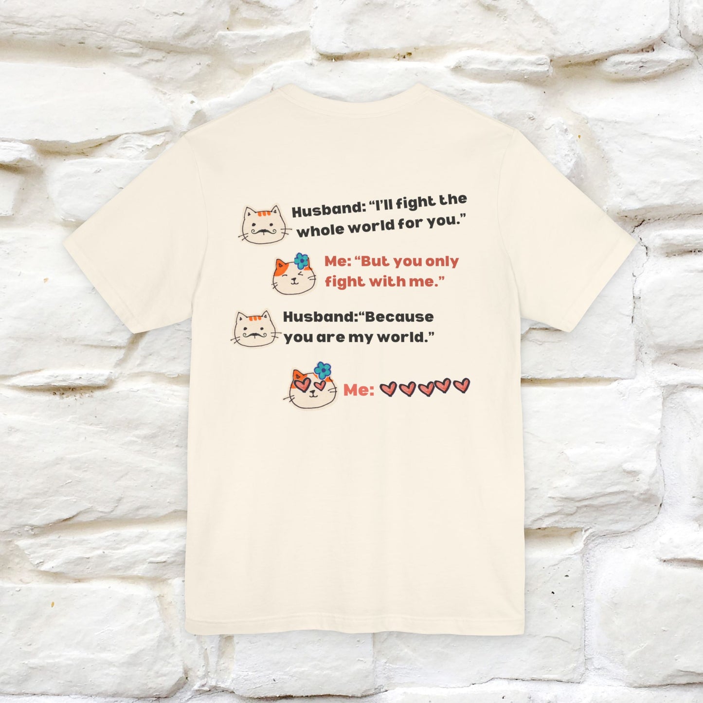 "“I’ll fight the whole world for you." Funny Cat T-Shirt | Nunu&Miao Studio