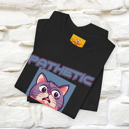 ''Pathetic Human'' | Funny Cat T-Shirt | Nunu&Miao Studio - Nunu&Miao Studio