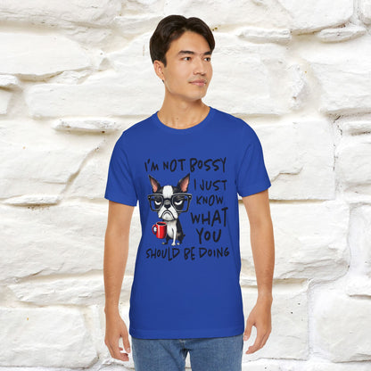 "I'm Not Bossy, I Just Know What You..." Bossy T-shirt |Nunu&Miao Studio - Nunu&Miao Studio