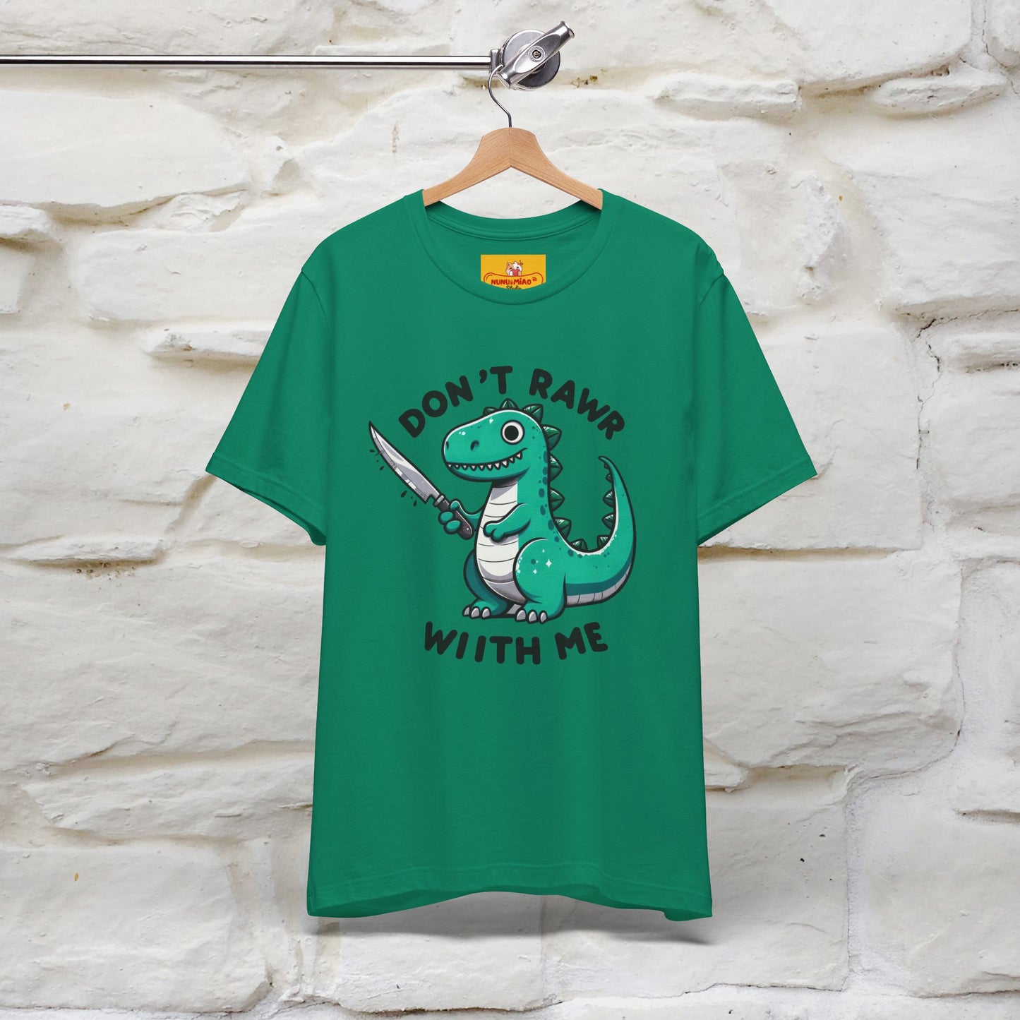 "Don't Rawr With Me... " Funny T-Shirt | Nunu&Miao Studio