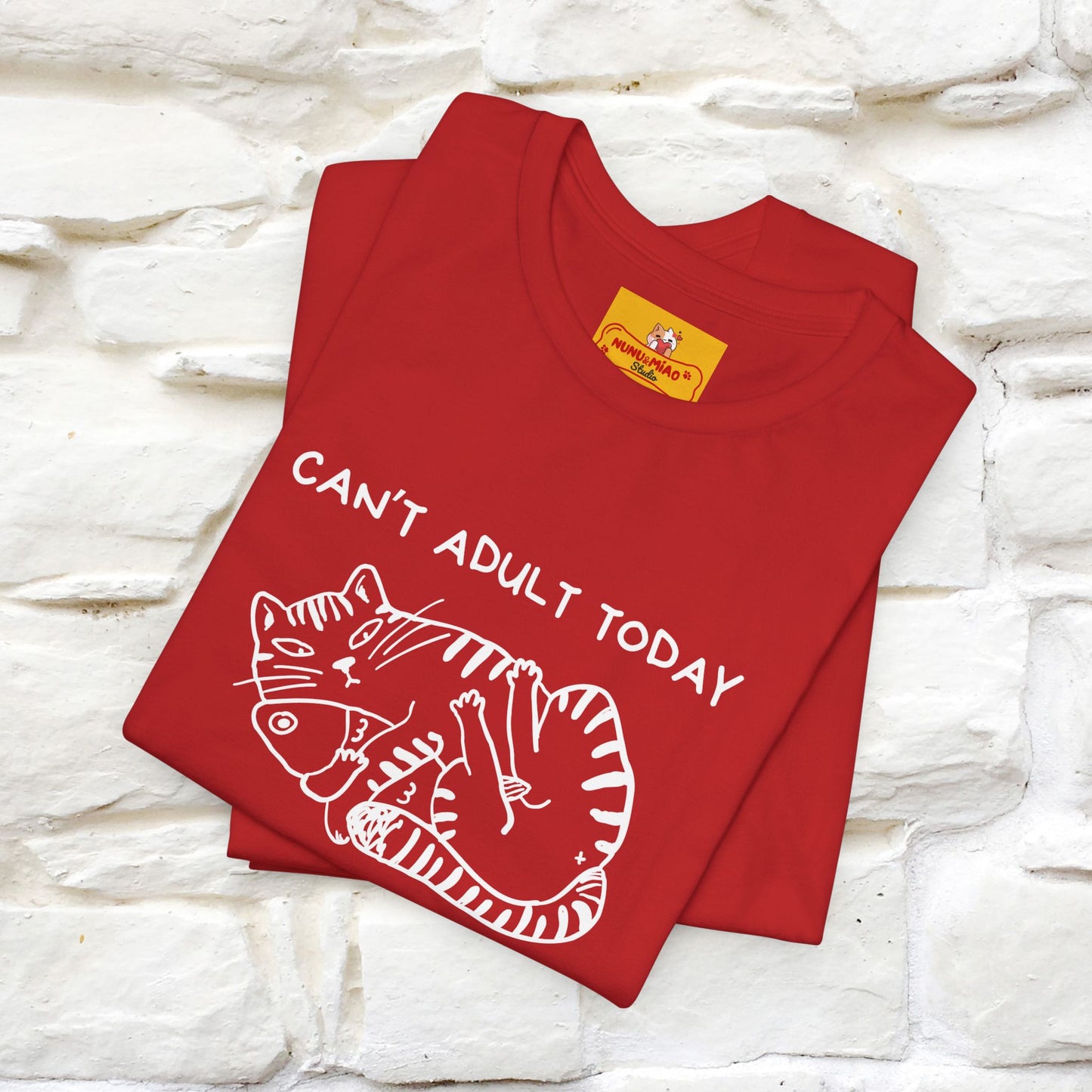 "Can't Adult Today" |Cat T-Shirt | Nunu&Miao Studio - Nunu&Miao Studio