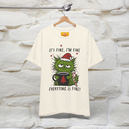 "It's Fine, I'm Fine  ...." |Funny Cat  T-Shirt | Nunu&Miao Studio