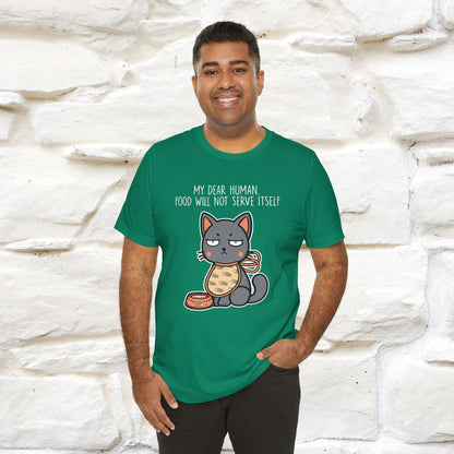 "Dear Human, Food Will Not Serve Itself" |Cat T-Shirt | Nunu&Miao Studio - Nunu&Miao Studio