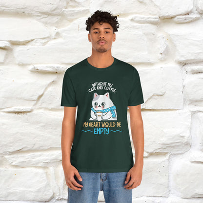"Without My Cats and Coffee, My Heart Would Be Empty" Cat T-shirt | Nunu&Miao Studio - Nunu&Miao Studio