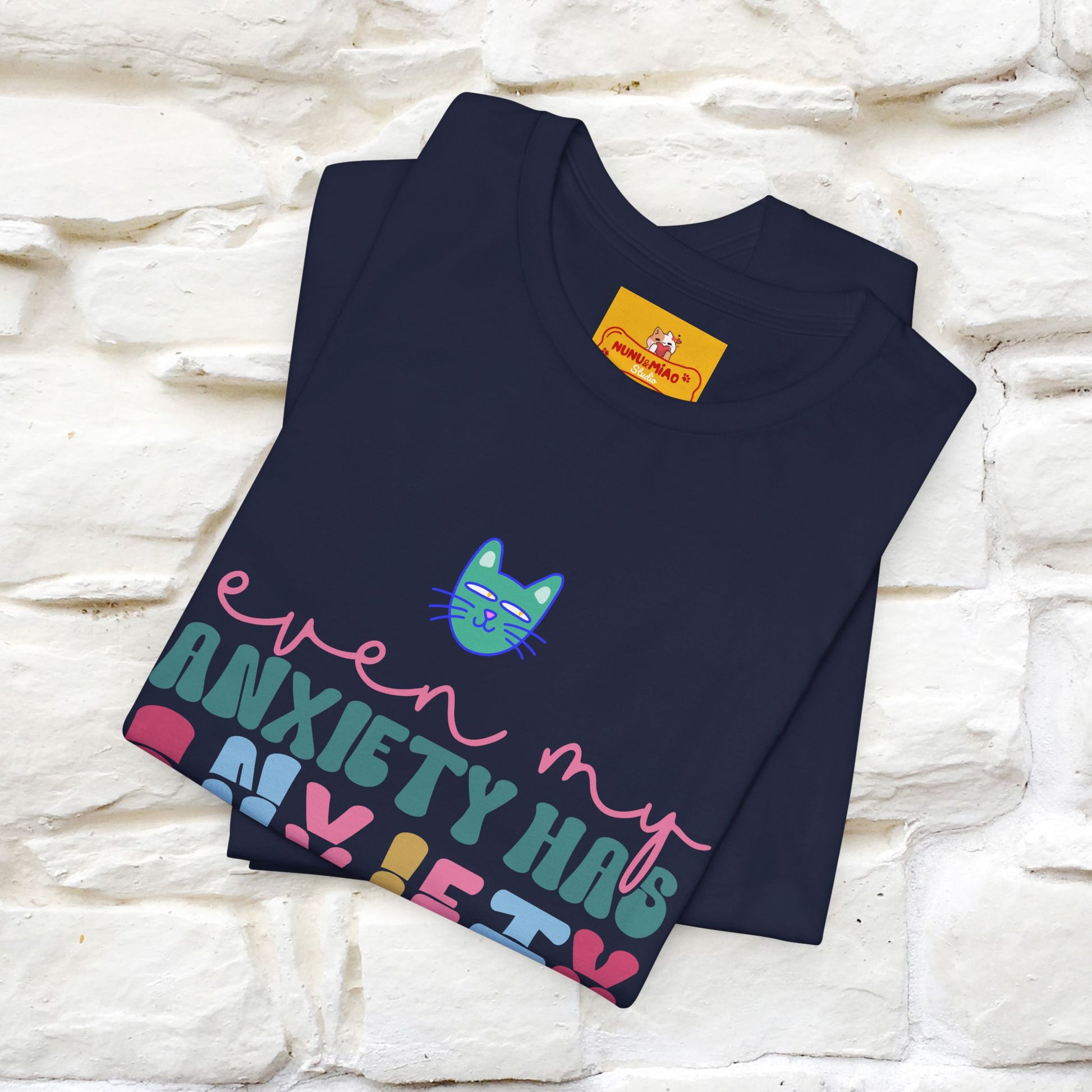 "Even My Anxiety Has Anxiety" Cat T-shirt | Nunu&Miao Studio - Nunu&Miao Studio