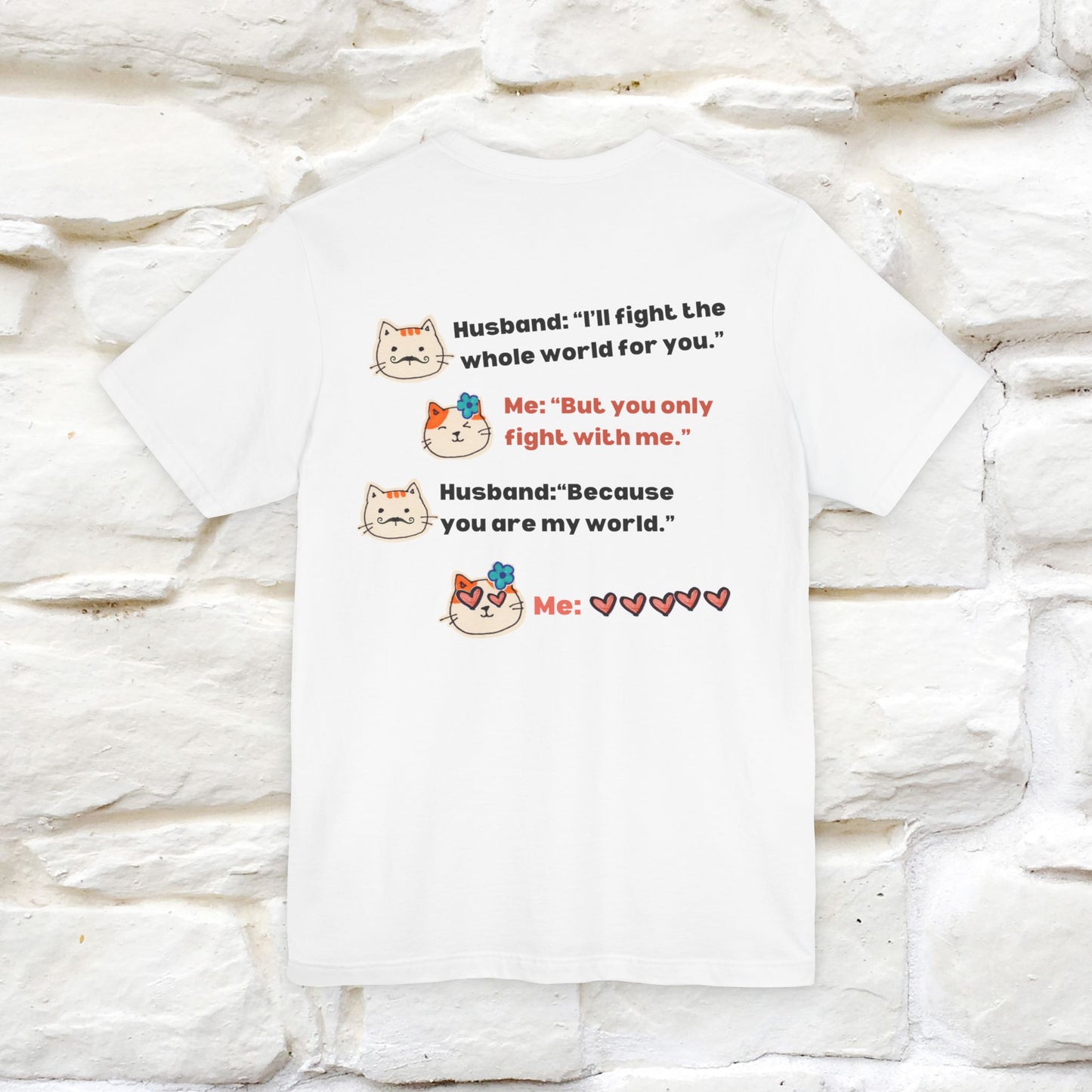 "“I’ll fight the whole world for you." Funny Cat T-Shirt | Nunu&Miao Studio