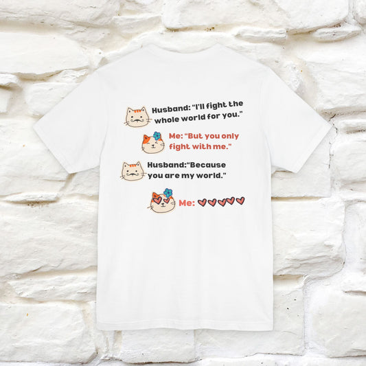 "“I’ll fight the whole world for you." Funny Cat T-Shirt | Nunu&Miao Studio