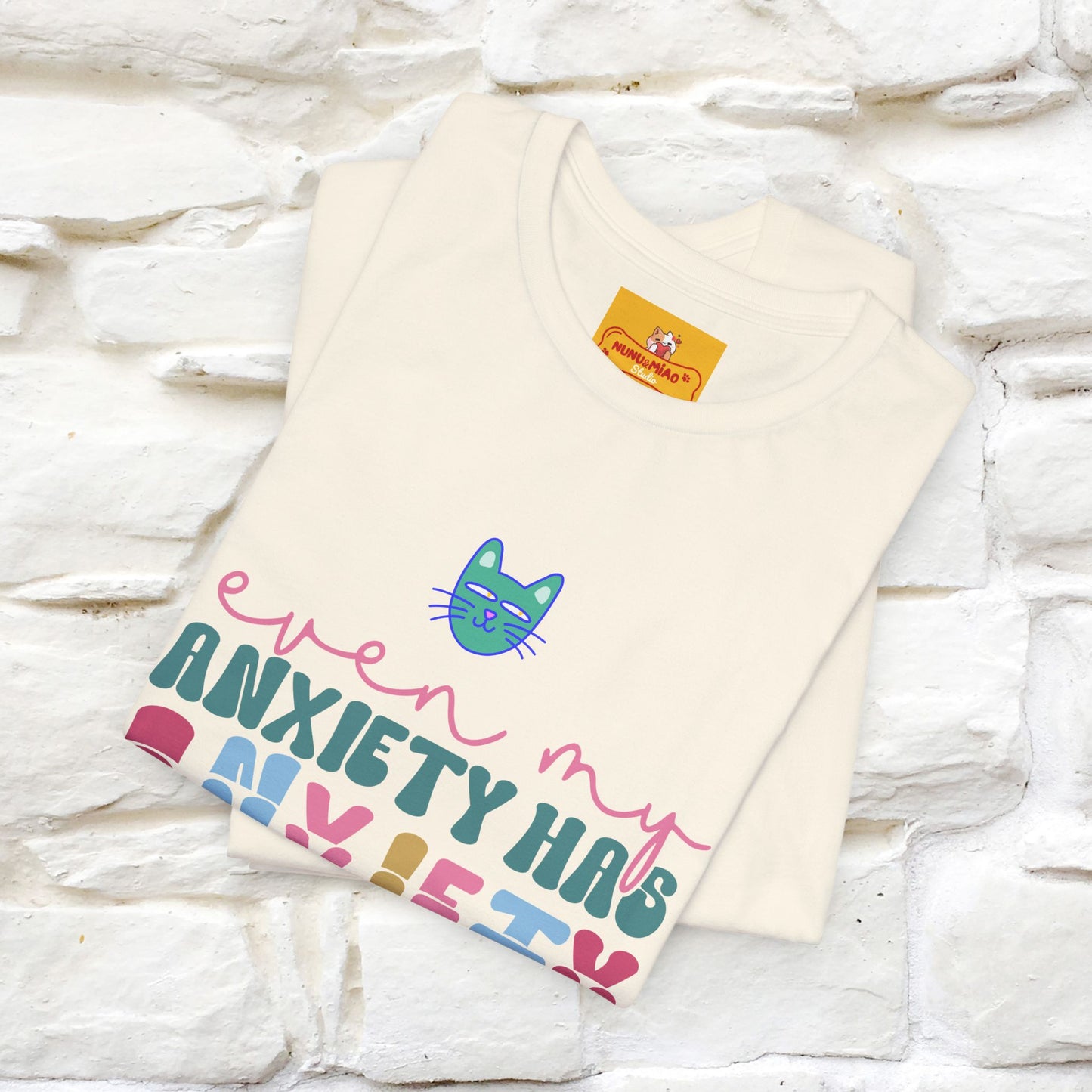 "Even My Anxiety Has Anxiety" Cat T-shirt | Nunu&Miao Studio - Nunu&Miao Studio