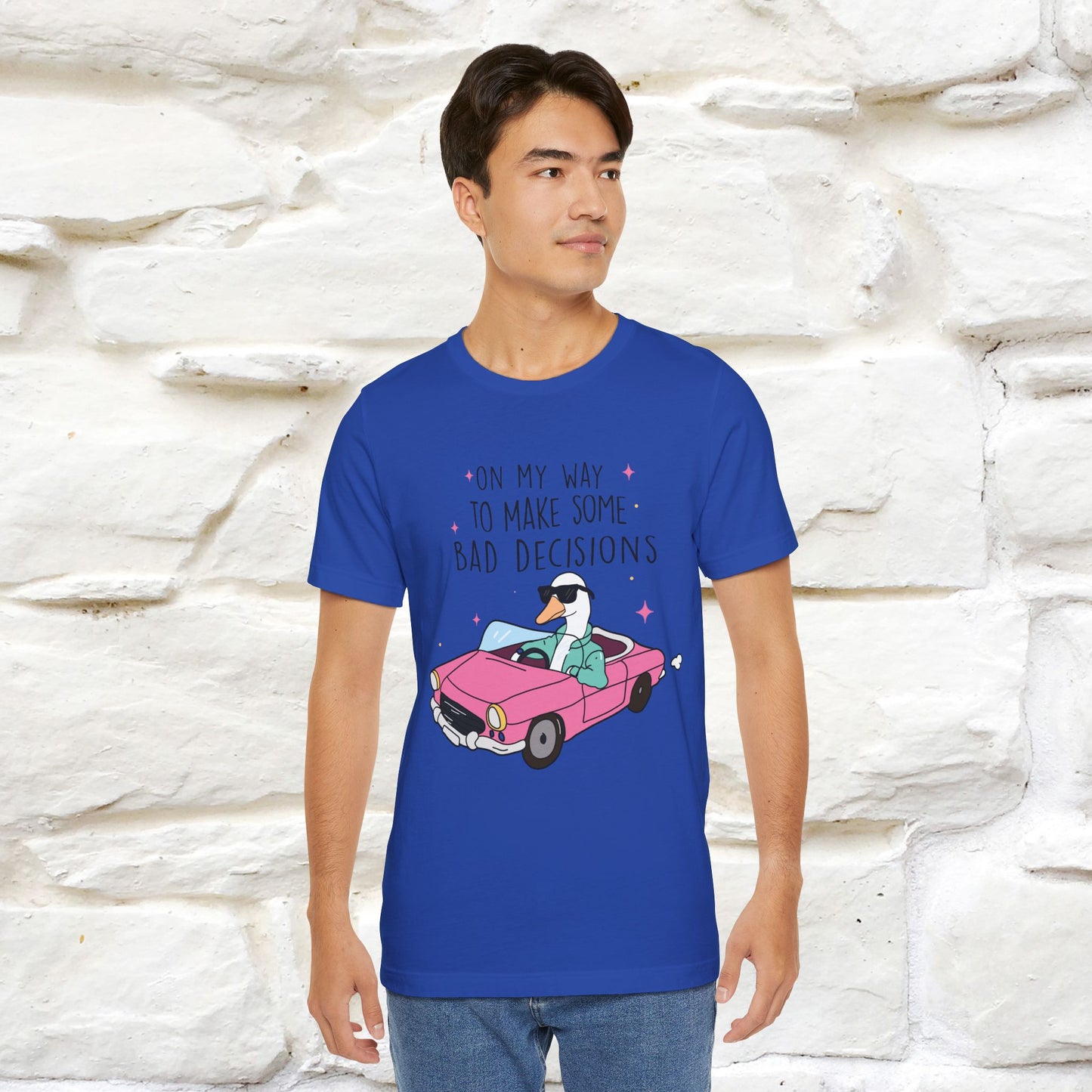 "On My Way To Make Some Bad Decisons"  Funny T-shirt |Nunu&Miao Studio - Nunu&Miao Studio
