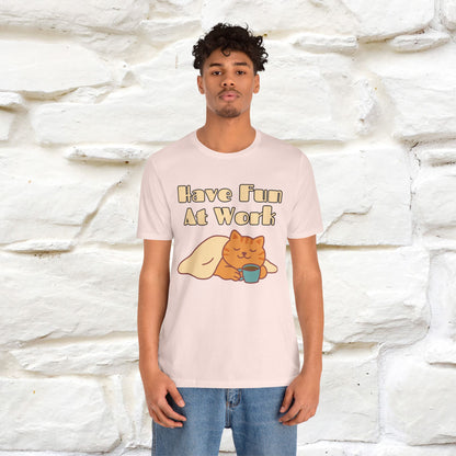"Have Fun At Work" Cat T-shirt |Nunu&Miao Studio - Nunu&Miao Studio