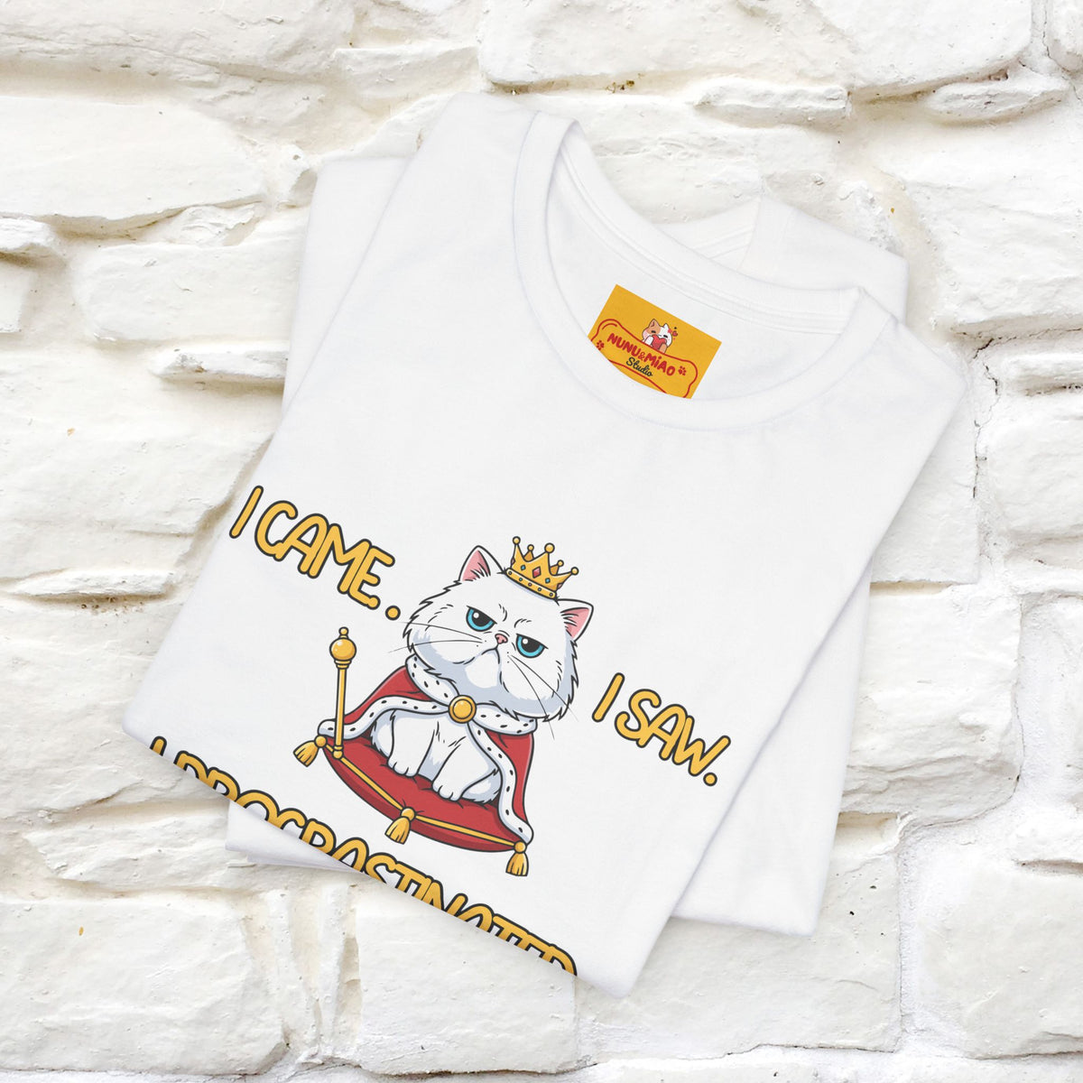 ''“I came. I saw. I procrastinated.''| Funny T-Shirt | Nunu&Miao Studio