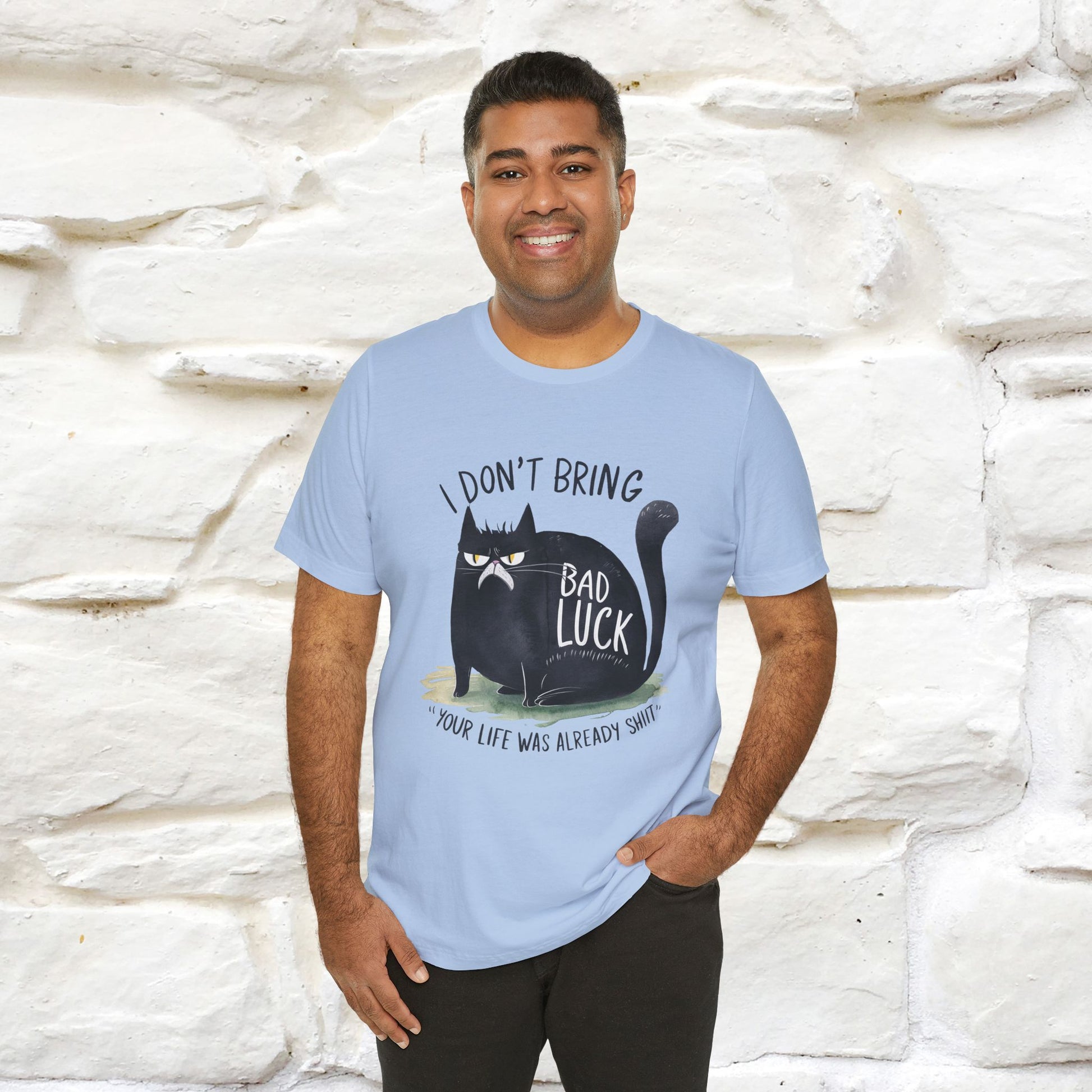 I Don’t Bring Bad Luck, Your Life Was Already Sh... Cat T-Shirt | Nunu^Miao Studio - Nunu&Miao Studio