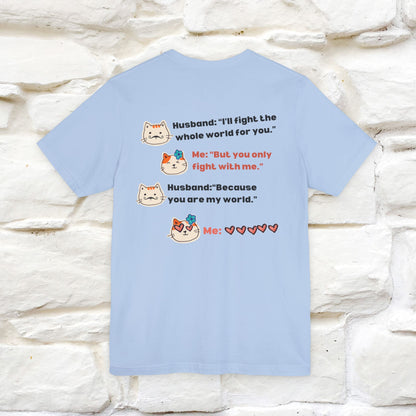 "“I’ll fight the whole world for you." Funny Cat T-Shirt | Nunu&Miao Studio