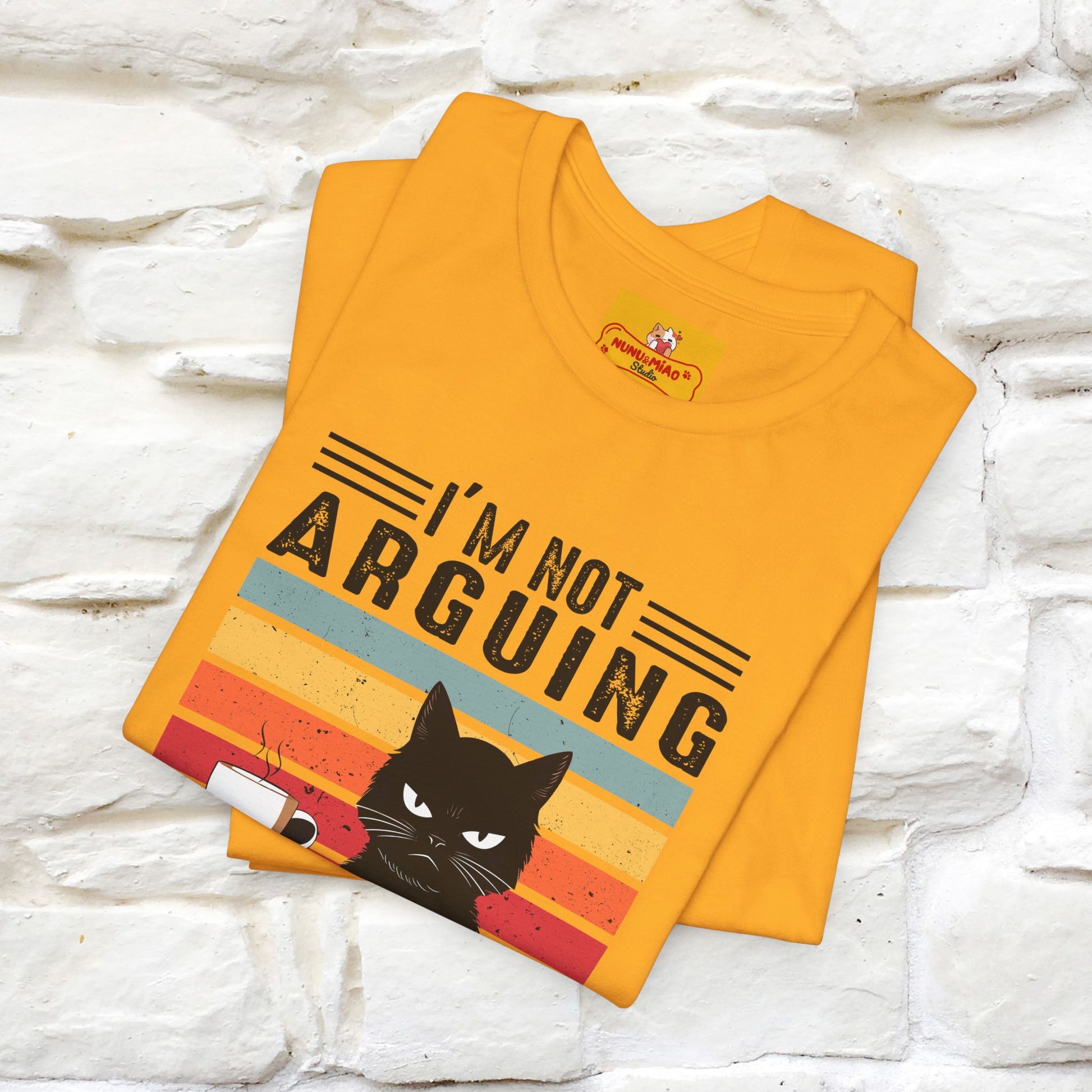 I’m Not Arguing, I’m Explaining Why I’m Right Cat T-Shirt  Nunu&Miao Studio - Nunu&Miao Studio