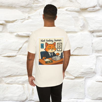 ''Not Today, Human''|  Sarcastic Cat T-Shirt | Front & Back Design | Nunu&Miao Studio