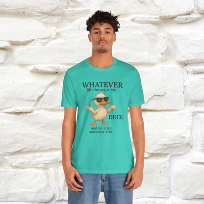 "Whatever Life Throws At You " Funny Duck T-shirt |Nunu&Miao Studio - Nunu&Miao Studio