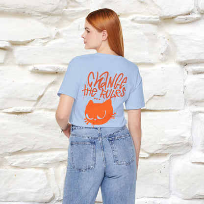 ''Change The Rules'' - Cat T-shirt -Nunu&Miao Studio - Nunu&Miao Studio