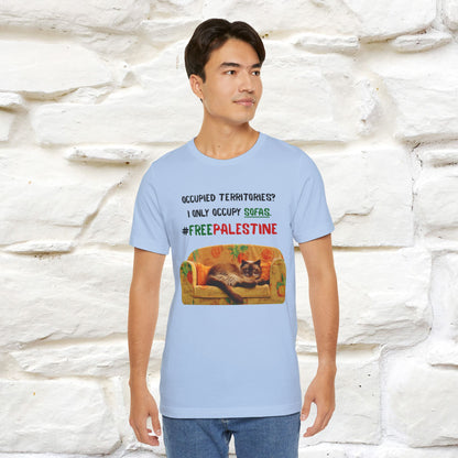 "Occupied territories?  I only occupy sofas. FreePalestine" Cat T-shirt |Nunu&Miao Studio - Nunu&Miao Studio