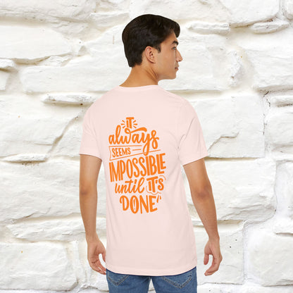 "It Always Seems Impossible Until It’s Done" Cat T-Shirt| Front & Back Design | Nunu&Miao Studio - Nunu&Miao Studio
