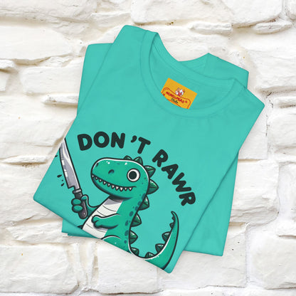 "Don't Rawr With Me... " Funny T-Shirt | Nunu&Miao Studio