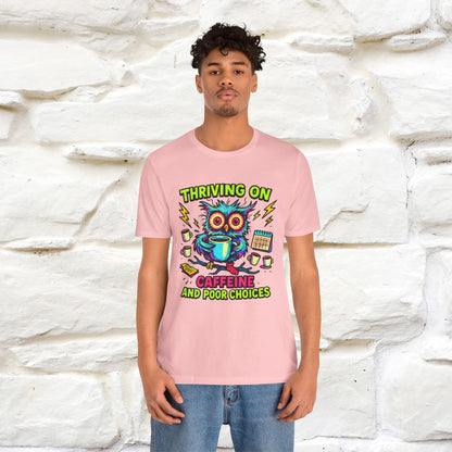 ''Thriving On Caffeine And Poor Choices''|  Sarcastic Cat T-Shirt | Nunu&Miao Studio