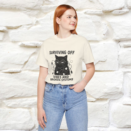 "Surviving Off...Vibes And Broken .. " |Cat T-Shirt | Nunu&Miao Studio