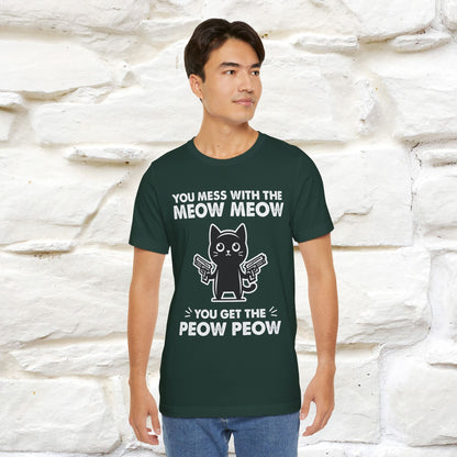 "You Mess With The Meow Meow, You Get The Peow Peow" Cat T-shirt |Nunu&Miao Studio - Nunu&Miao Studio