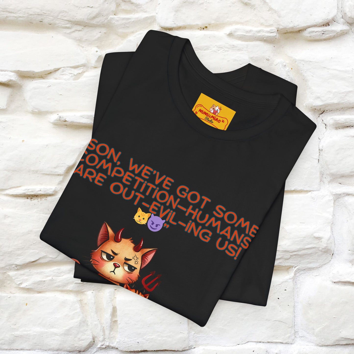 "Humans Are Out-Evil-Ing Us." Cat  T-shirt |Nunu&Miao Studio - Nunu&Miao Studio