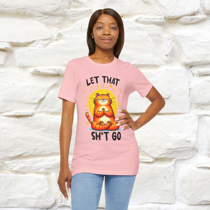 "Let That Sh*t Go" Cat T-shirt |Nunu&Miao Studio - Nunu&Miao Studio