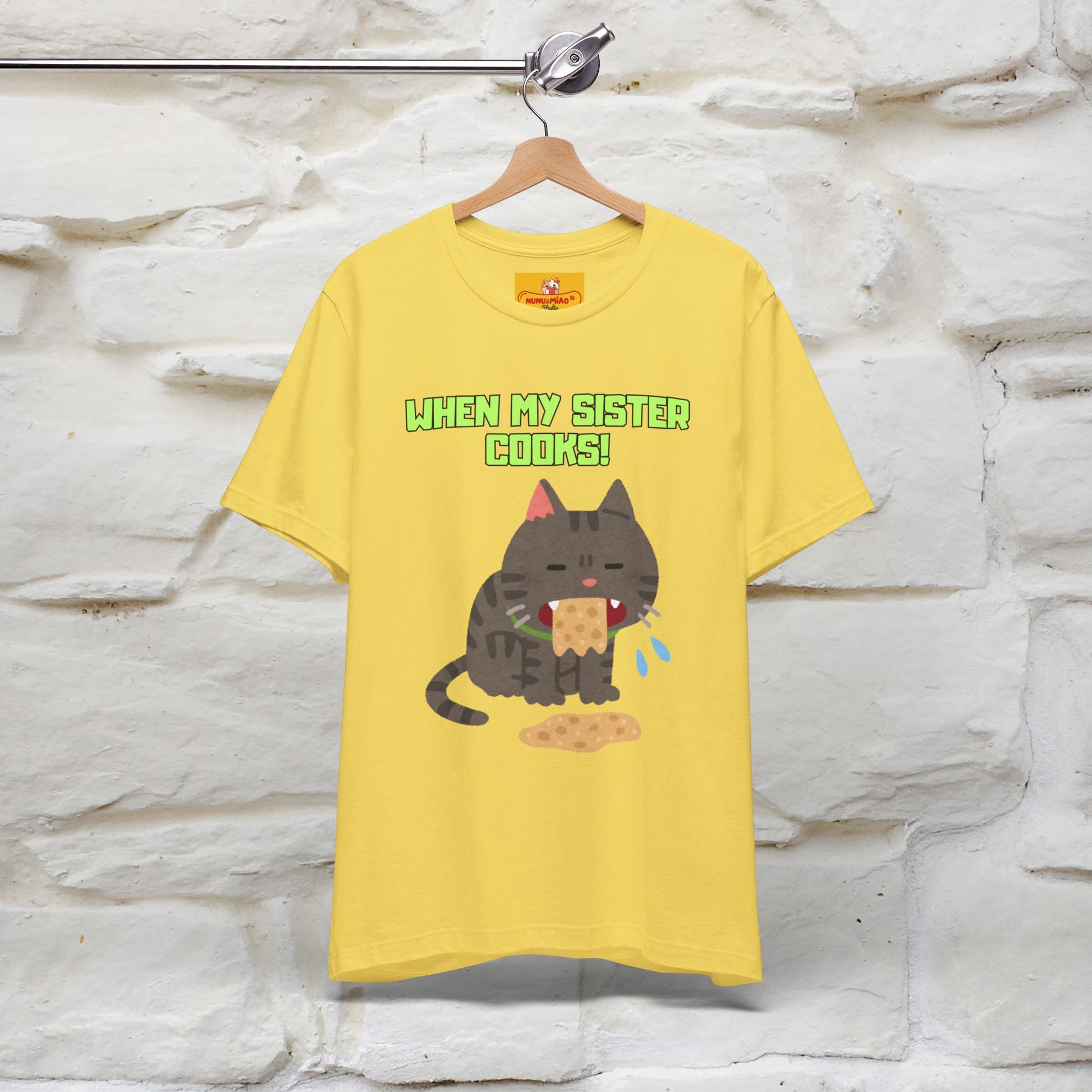 "When My Sister Cooks" Funny Cat  T-shirt |Nunu&Miao Studio - Nunu&Miao Studio