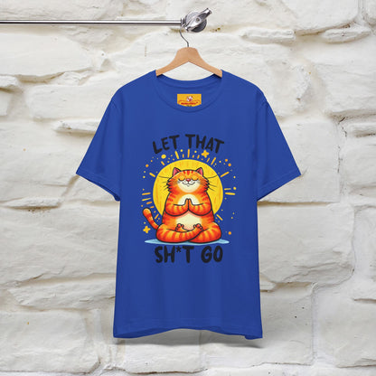 "Let That Sh*t Go" Cat T-shirt |Nunu&Miao Studio - Nunu&Miao Studio