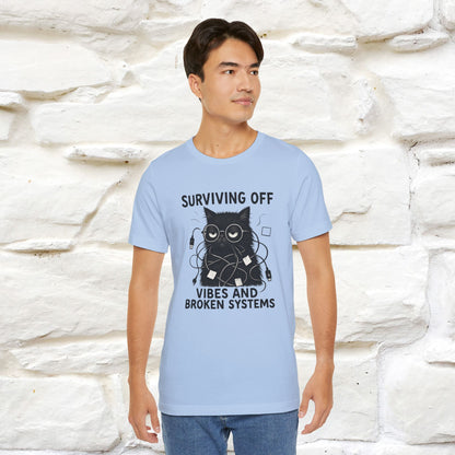 "Surviving Off...Vibes And Broken .. " |Cat T-Shirt | Nunu&Miao Studio - Nunu&Miao Studio