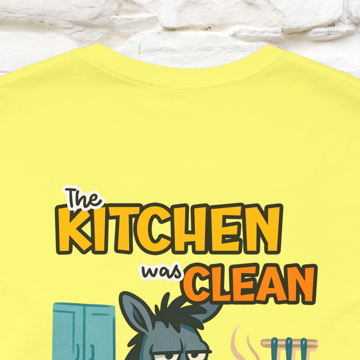 "The Kitchen Was Clean... " |Funny T-Shirt | Nunu&Miao Studio - Nunu&Miao Studio