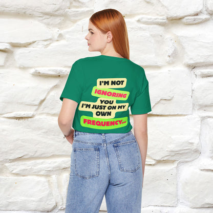 "I'm Not Ignoring You. I'm Just  .. " Cat T-Shirt | Front & Back Design | Nunu&Miao Studio - Nunu&Miao Studio