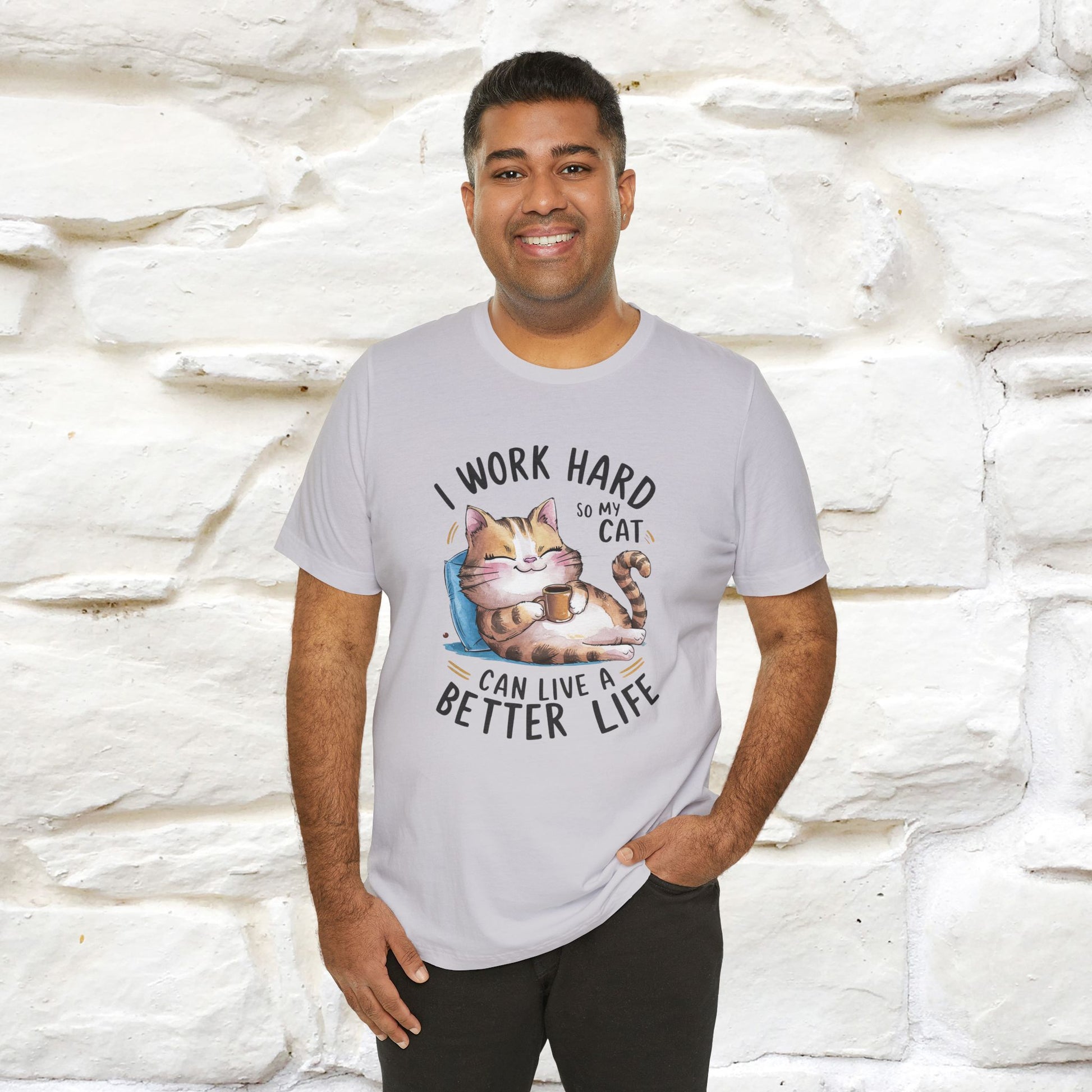 I Work Hard So My Cat Can Have a Better Life | Funny Cat Shirt  | Nunu&Miao Studio - Nunu&Miao Studio
